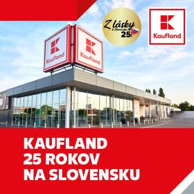 Kaufland - 25 ROKOV NA SLOVENSKU!