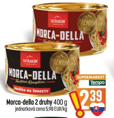 Morca-della 2 druhy