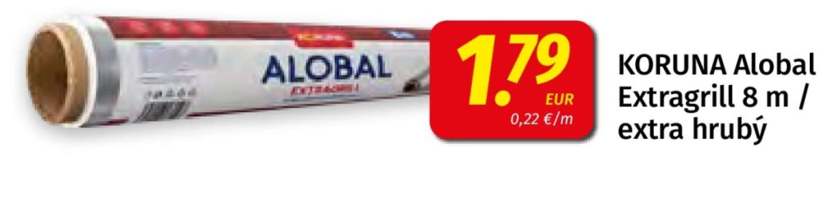 KORUNA Alobal Extragrill 8 m extra hrubý